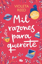 Mil razones para quererte (Mis razones 2), Violeta Reed - B DE BOLSILLO