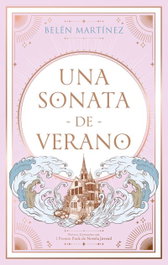 Una sonata de verano, Belén Martínez - PUCK