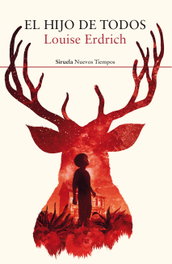 EL HIJO DE TODOS, Louise Erdrich - SIRUELA