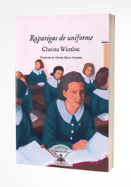 Raparigas de uniforme, Christa Winsloe - IRMAS CARTONE