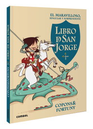 COMBEL, El maravilloso, singular y sorprendente libro de San Jorge - Jaume Copons, Liliana Fortuny