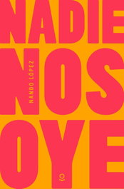Nadie nos oye, Nando López - LOQUELEO