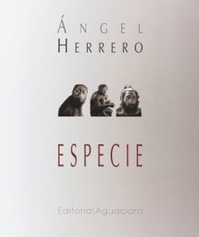 Especie, Ángel Herrero - AGUACLARA