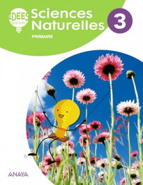 ANAYA, SCIENCES NATURELLES 3ºPRIMARIA. IDEES BRILLANTES - ANAYA