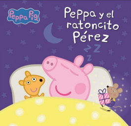 BEASCOA Peppa Pig. Un cuento - Peppa y el ratoncito Pérez