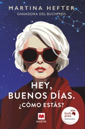 Hey, buenos días. ¿Cómo estás?, Martina Hefter - MAEVA EDICIONES