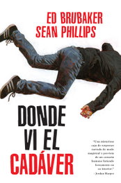 NORMA EDITORIAL, DONDE VI EL CADAVER, Brubaker/Phillips - AMERICANO