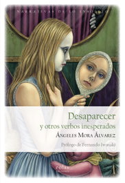Desaparecer y otros verbos inesperados, Ángeles Mora Álvarez - EOLAS