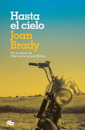 Hasta el cielo, Joan Brady - B DE BOLSILLO