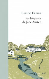 Tras los pasos de Jane Austen, Espido Freire - ARIEL