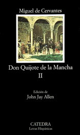 CATEDRA, Don Quijote de la Mancha, II - Miguel de Cervantes