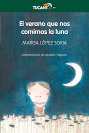 El verano que nos comimos la luna, Marisa López Soria - EDEBE