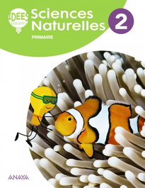 ANAYA, SCIENCIES NATURALLES 2ºPRIMARIA. IDEES BRILLANTES, Katharine Scott