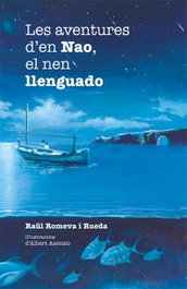 Les aventures d´en nao, el nen llenguado, Raul Romeva I Rueda - LA GALERA