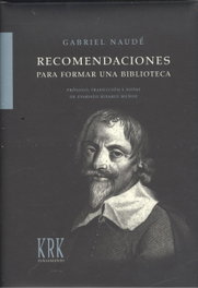 Recomendaciones para formar una biblioteca, Gabriel Naudé - KRK EDICIONES