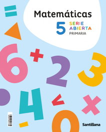 SANTILLANA, MATEMÁTICAS 5º PRIMARIA. SERIE ABIERTA. FUNGIBLE. CONSTRUYENDO NUEVOS MUNDOS