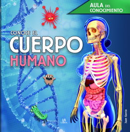 LIBSA, Conoce el Cuerpo Humano - Equipo Editorial