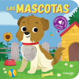 CATAPULTA EDITORES Toca y escucha - Las mascotas