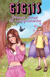 Primer amor de campamento, Gigiis - MARTINEZ ROCA