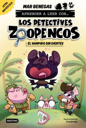 Aprender a leer con... Los Detectives Zoopencos 12. El vampiro sin dientes, DESTINO INFANTIL