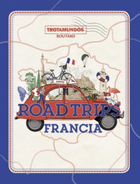 Road Trips Francia, Philippe Gloaguen - ANAYA