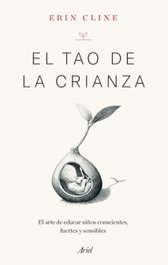 El Tao de la crianza, Erin Cline - ARIEL