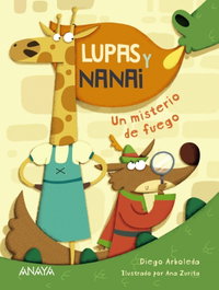 ANAYA Lupas y Nanai. Un misterio de fuego