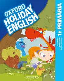 OXFORD UNIVERSITY PRESS Holiday English 1 Primary Catalan Third Revised Edition