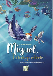 Miguel, la tortuga valiente, L. Alver Palma - BABIDI-BU