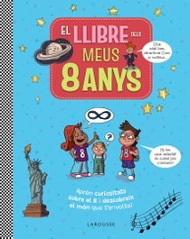 El llibre dels meus 8 anys, Larousse Editorial - LAROUSSE