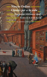 Clàssics per a la vida, Nuccio Ordine - QUADERNS CREMA