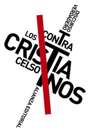 ALIANZA, Discurso verdadero contra los cristianos, Celso - ALIANZA