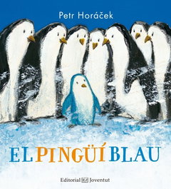 El Pingüí Blau, Petr Horacek - JOVENTUT, EDITORIAL