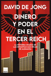 Dinero y poder en el Tercer Reich, David de Jong - PRINCIPAL DE LOS LIBROS