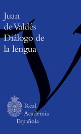 Diálogo de la lengua, Juan de Valdés - ESPASA CALPE