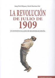 COMARES, LA REVOLUCIÓN DE JULIO DE 1909, Josep Pich; David Martínez - COMARES