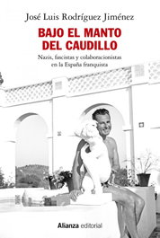 Bajo el manto del Caudillo, José Luis Rodríguez Jiménez - ALIANZA