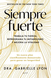 ZENITH Siempre fuerte, Dra. Gabrielle Lyon