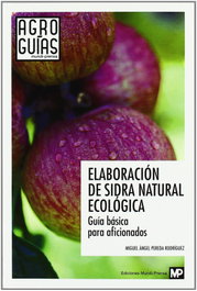 Elaboración de sidra natural ecológica, Miguel Angel Pereda Rodriguez - MUNDIPRENSA
