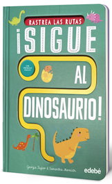 EDEBE, ¡SIGUE AL DINOSAURIO! - Georgie Taylor