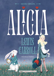 Alicia - Obra completa, Lewis Carroll - EDITORIAL ALMA