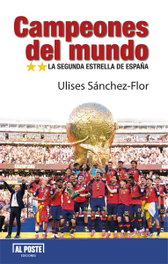 Al Poste Ediciones, Campeones del Mundo: Segunda estrella de España - Al Poste Ediciones
