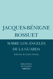 Sobre los ángeles de la guarda, Jacques-Bénigne Bossuet - SIRUELA