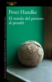 El miedo del portero al penalty, Peter Handke - ALFAGUARA