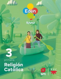 SM, Religión católica. 3 primaria. Edén. Revuela - Milagros Sánchez-Cifuentes Martos