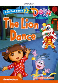 OXFORD UNIVERSITY PRESS, Dora the Explorer: The Lion Dance with +MP3 Pack Reading Stars 2 - OXFORD UNIVERSITY PRESS