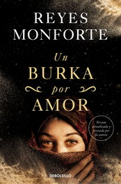Un burka por amor, Reyes Monforte - DEBOLSILLO