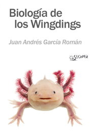 Biología de los Wingdings, Juan Andrés García Román - SLOPER