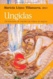 Ungidas, Mariola López Villanueva RSCJ - SALTERRAE