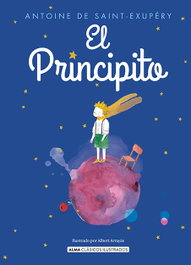 El Principito, Antoine de Saint-Exupéry - EDITORIAL ALMA